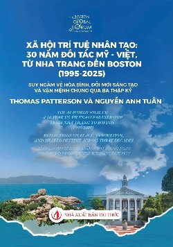 Xã hội Trí tuệ Nhân Tạo: 30 năm đối tác Mỹ - Việt, từ
Nha Trang đến Boston (1995-2025)