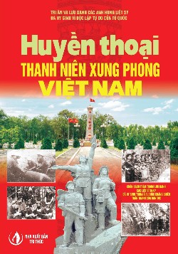 Huyền thoại Thanh niên xung phong Việt Nam